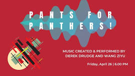 Pants For Panthers! -Music by Derek Drudge and Wang Ziyu