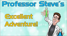 Professor Steve’s Excellent Adventure