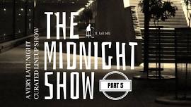 THE MIDNIGHT COMEDY SHOW 5