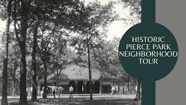 Walking Tour: Historic Pierce Park Neighborhood Walking