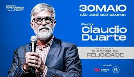 PALESTRA O PODER DA FELICIDADE - PASTOR CLAUDIO DUARTE