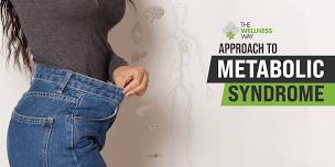 The Wellness Way Approach to Metabolic Syndrome (Weight Loss)