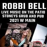 ROBBI BELL LIVE ON THE PATIO!!