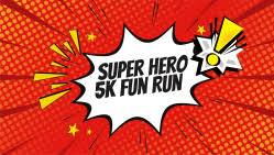 Super Hero 5K Fun Run