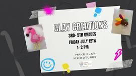 Clay Creations for 3rd- 5th grades!