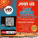 Luci Reyna Wheat 4 AZ Fundraiser @ Insurgent