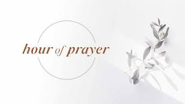 Tuesdays - Hour Of Prayer