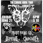 Project BC - ALBQ NM. w/Await The Dawn - CO. Frost Found Us - FM Imperial & Chaotic Entity -GF