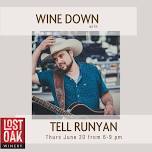 Wine Down with Tell Runyan