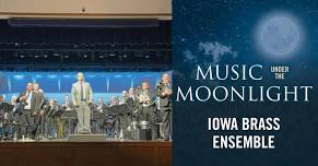 Music under the Moonlight: Iowa Brass Ensemble