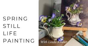 Spring Still Life Painting With Linda Kinder