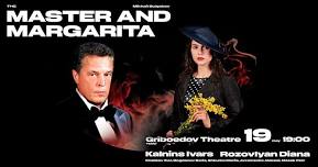 Legendary play Master and Margarita | May 19 - Tbilisi