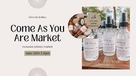 Come As You Are Market | JUNE