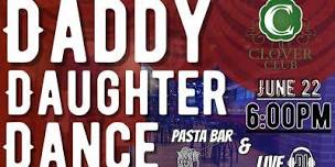 The Clover Club s 4th Annual Daddy Daughter Dance,