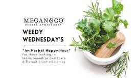 Weedy Wednesday's: An Herbal Happy Hour