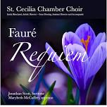 St. Cecilia Chamber Choir Presents Fauré Requiem on May 4 and 5