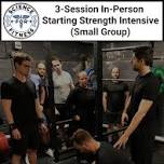 3-Session In-Person Starting Strength Intensive (Small Group)