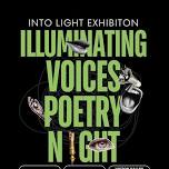 Into Light: Illuminating Voices Poetry Night