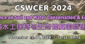 The 8th Int’l Conference on Soil and Water Conservation & Ecological Restoration (CSWCER 2024)