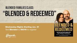 Blended Families – “Blended & Redeemed”