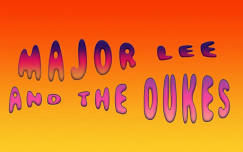 Major Lee & The Dukes