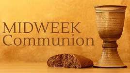 MIdweek Communion