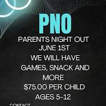 PNO: PARENTS NIGHT OUT