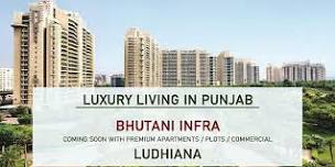 Bhutani New Project in Ludhiana: Elevating Urban Living