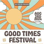 GOOD TIMES- Food & Music Family Festival in Brimfield, MA