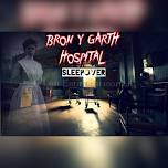 Bron y Garth Hospital Ghost Hunt & Optional Sleepover - North Wales Tour - Night 1