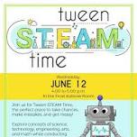 Tween STEAM Time