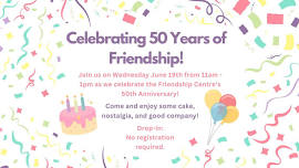 The Friendship Centre's 50th Anniversary Drop-In Social