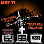 Scarecrow's Curse + Trapp Hill Collision, w/ Gunner Heathe, Blank Tape Tax, & Carmel Liburdi