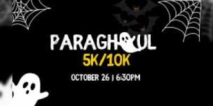 PARAGHOUL 5k 10k Kids Fun Run,