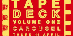 TAPE DECK : Volume 1 @ Carousel Bar