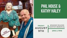 Phil House & Kathy Haley