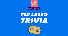 Ted Lasso Trivia - Lion's Tail Brewing (Neenah)