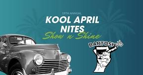 19th Annual Kool April Nites Show 'n Shine