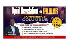 THE AGE OF ADVANCEMENT- Spirit Revelation and Power Conference-Columbus, MS