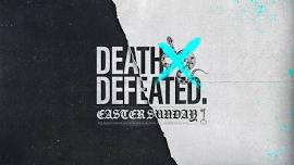 Easter Sunday: Death Defeated —  Impact Church