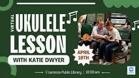 Virtual Ukulele Lesson | Ft Katie Dwyer