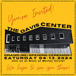 Davis Center Grand (*re*) Opening Ceremony, Saturday 04.13.24, starts at noon