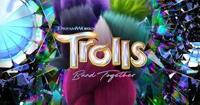 FREE MOVIE!! Trolls Band Together: Sponsored By Northern Light