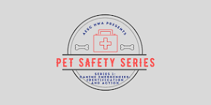 Pet Safety Series, Series 1: Canine Emergencies; Identification and Action