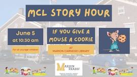 MCL Story Hour - If You Give a Mouse a Cookie