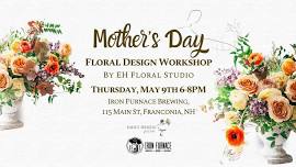 Mother's Day Floral Design Workshop by EH Floral Studio