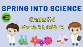 Spring Into Science (Grades K-5)