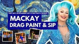 DRAG PAINT & SIP MACKAY x PAINT JUICY