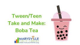 Tween/Teen Take and Make: Boba Tea