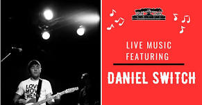 Live Music featuring Daniel Switch